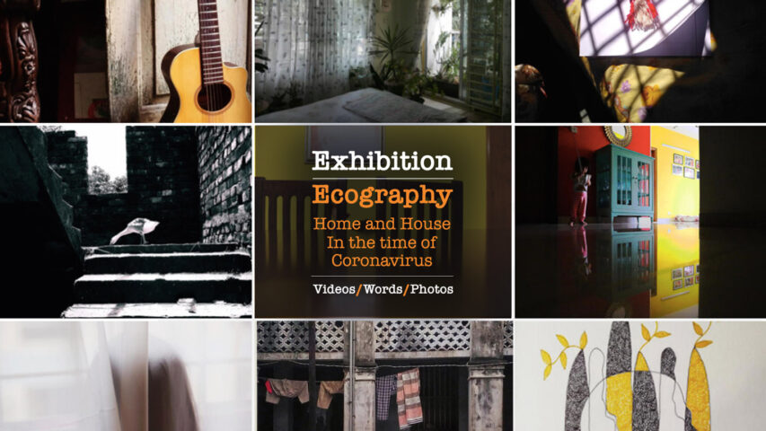 Ecography Exhibition— Home and the House in the Time of Coronavirus