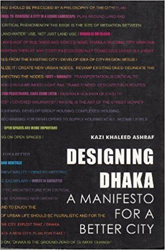 Designing Dhaka: A Manifesto for a Better City